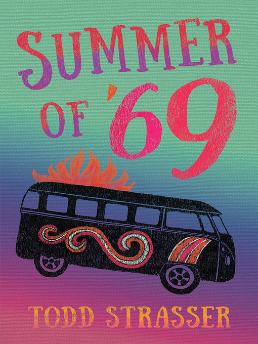Title details for Summer of '69 by Todd Strasser - Available